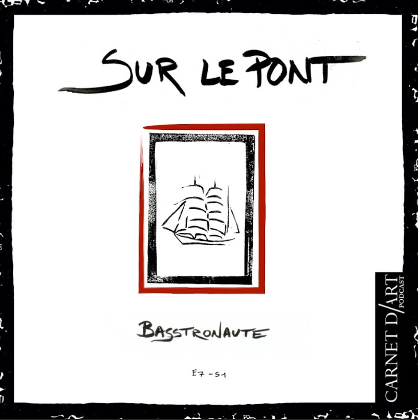 Sur le Pont_BassTronaute_Podcast.